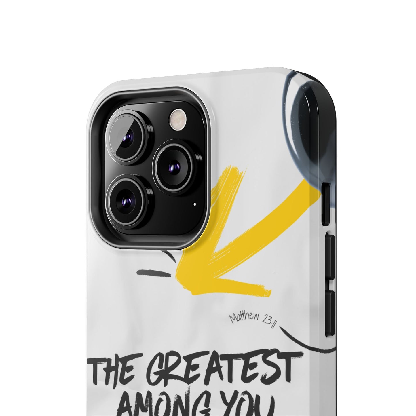 Matthew 23:11 Servant Leadership - iPhone Series Case - BOGO Cases