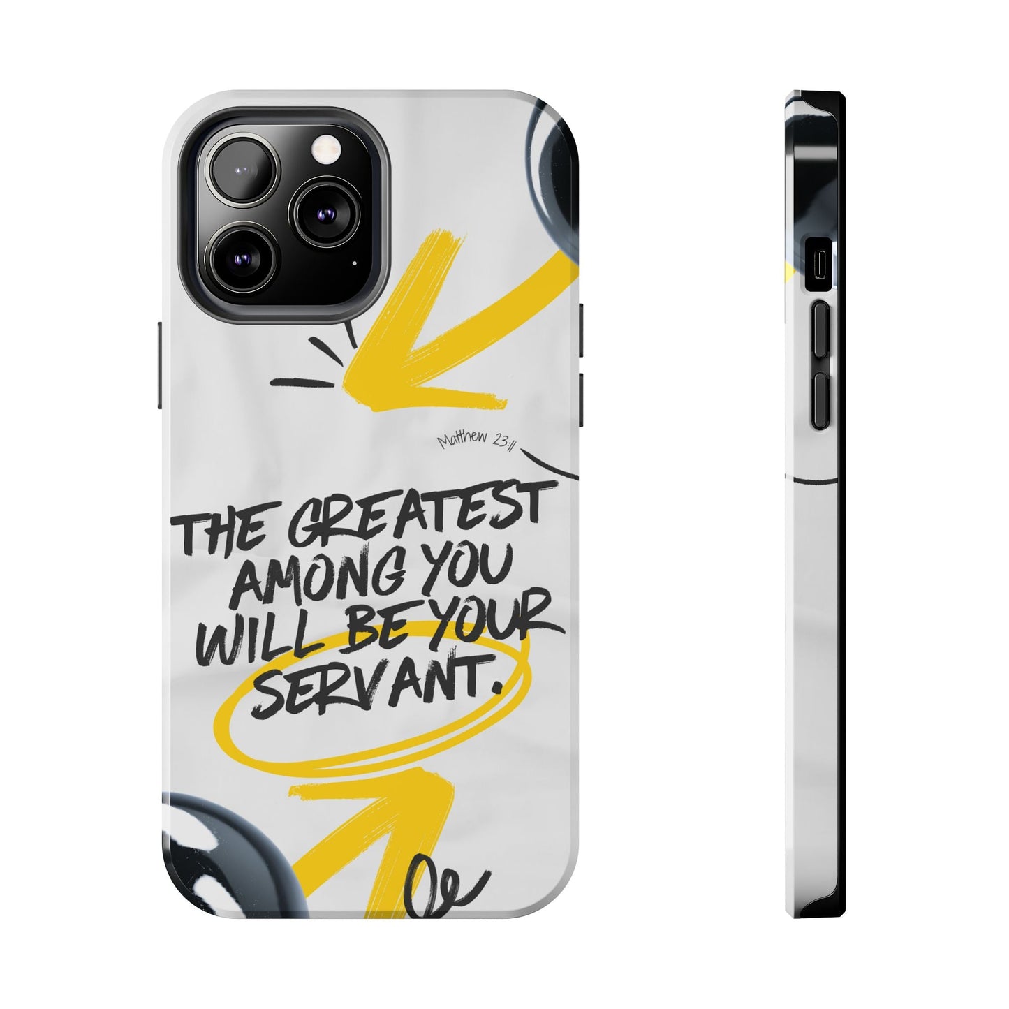 Matthew 23:11 Servant Leadership - iPhone Series Case - BOGO Cases