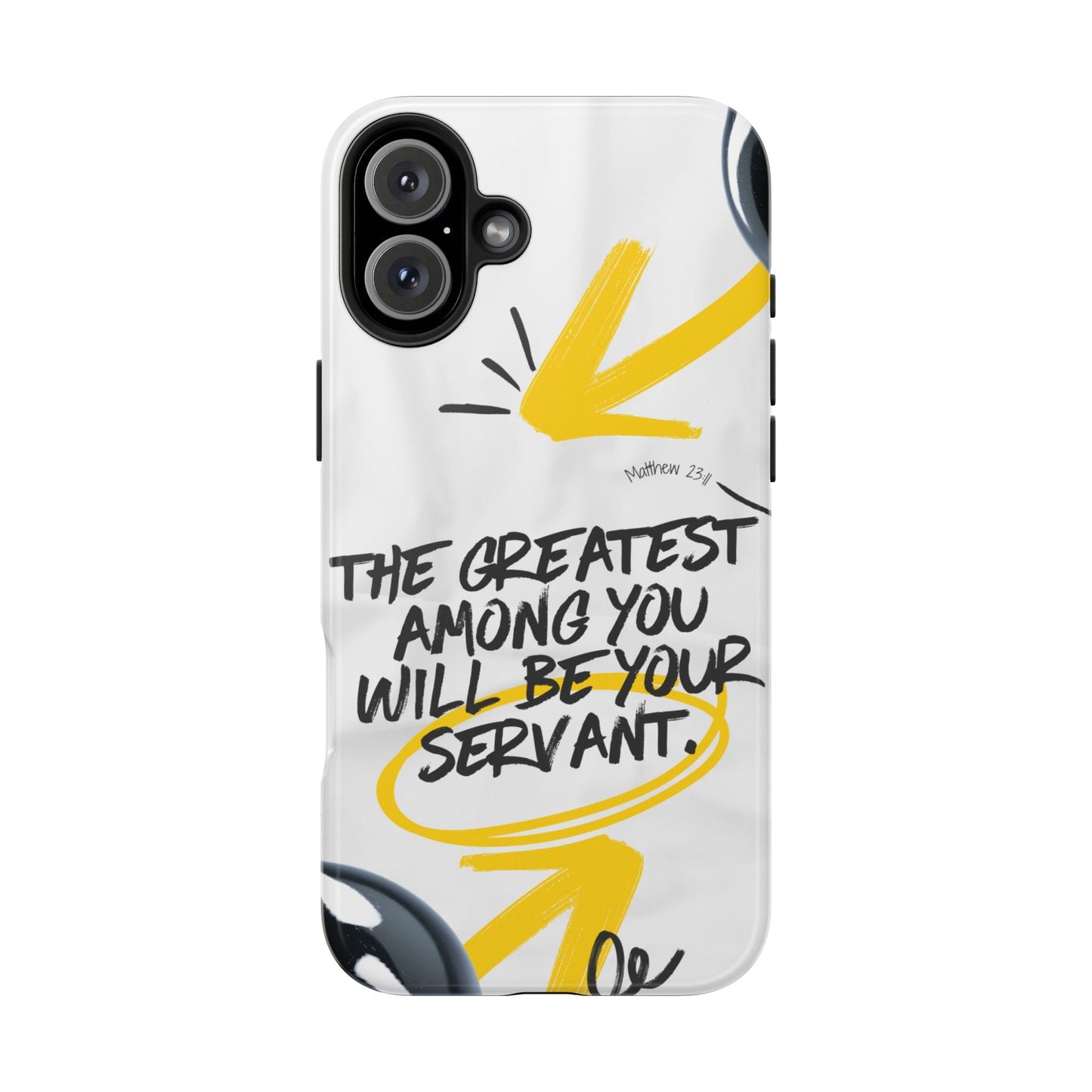 Matthew 23:11 Servant Leadership - iPhone Series Case - BOGO Cases