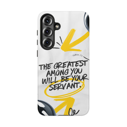 Matthew 23:11 Servant Leadership - Samsung Galaxy Case - BOGO Cases