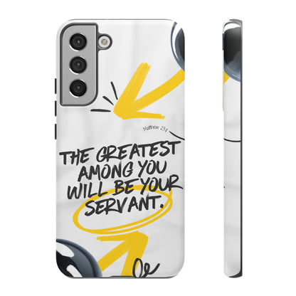 Matthew 23:11 Servant Leadership - Samsung Galaxy Case - BOGO Cases