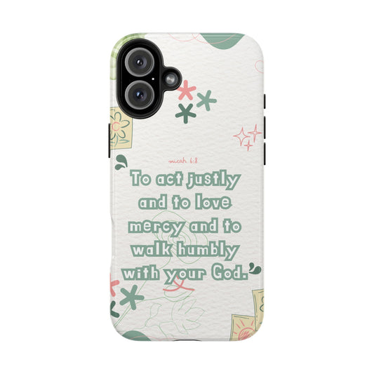 Micah 6:8 Act Justly Floral - iPhone Series Case - BOGO Cases