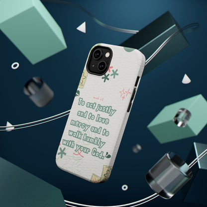 Micah 6:8 Act Justly Floral - MagSafe iPhone Case - BOGO Cases
