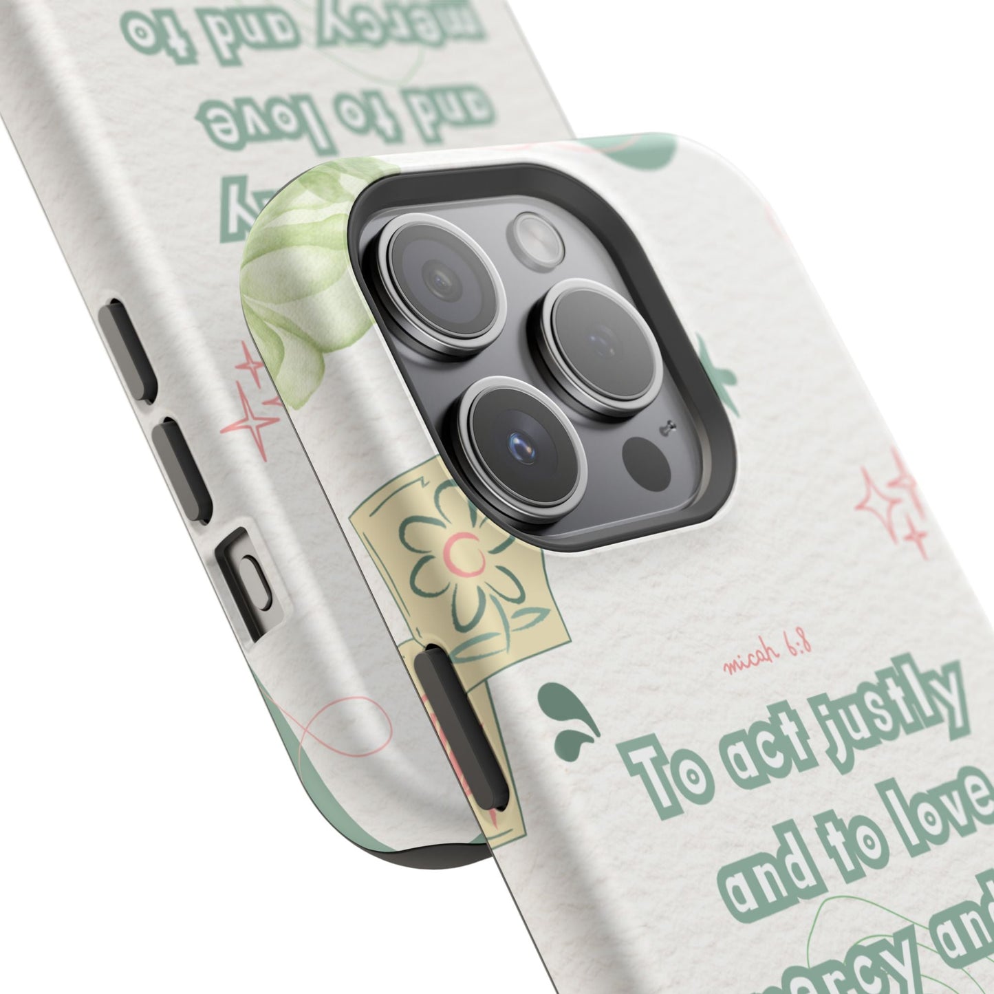 Micah 6:8 Act Justly Floral - MagSafe iPhone Case - BOGO Cases