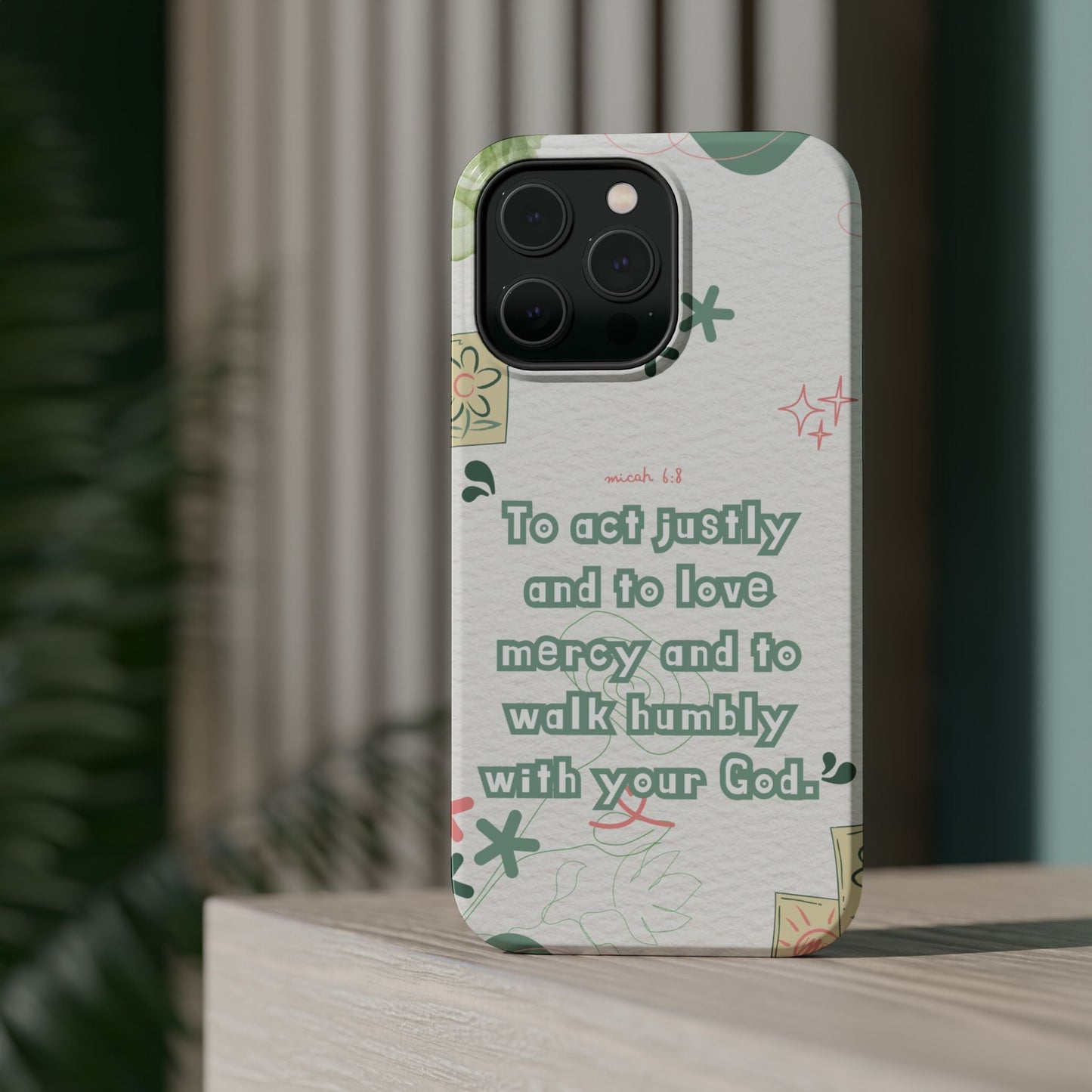 Micah 6:8 Act Justly Floral - MagSafe iPhone Case - BOGO Cases