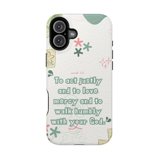 Micah 6:8 Act Justly Floral - MagSafe iPhone Case - BOGO Cases