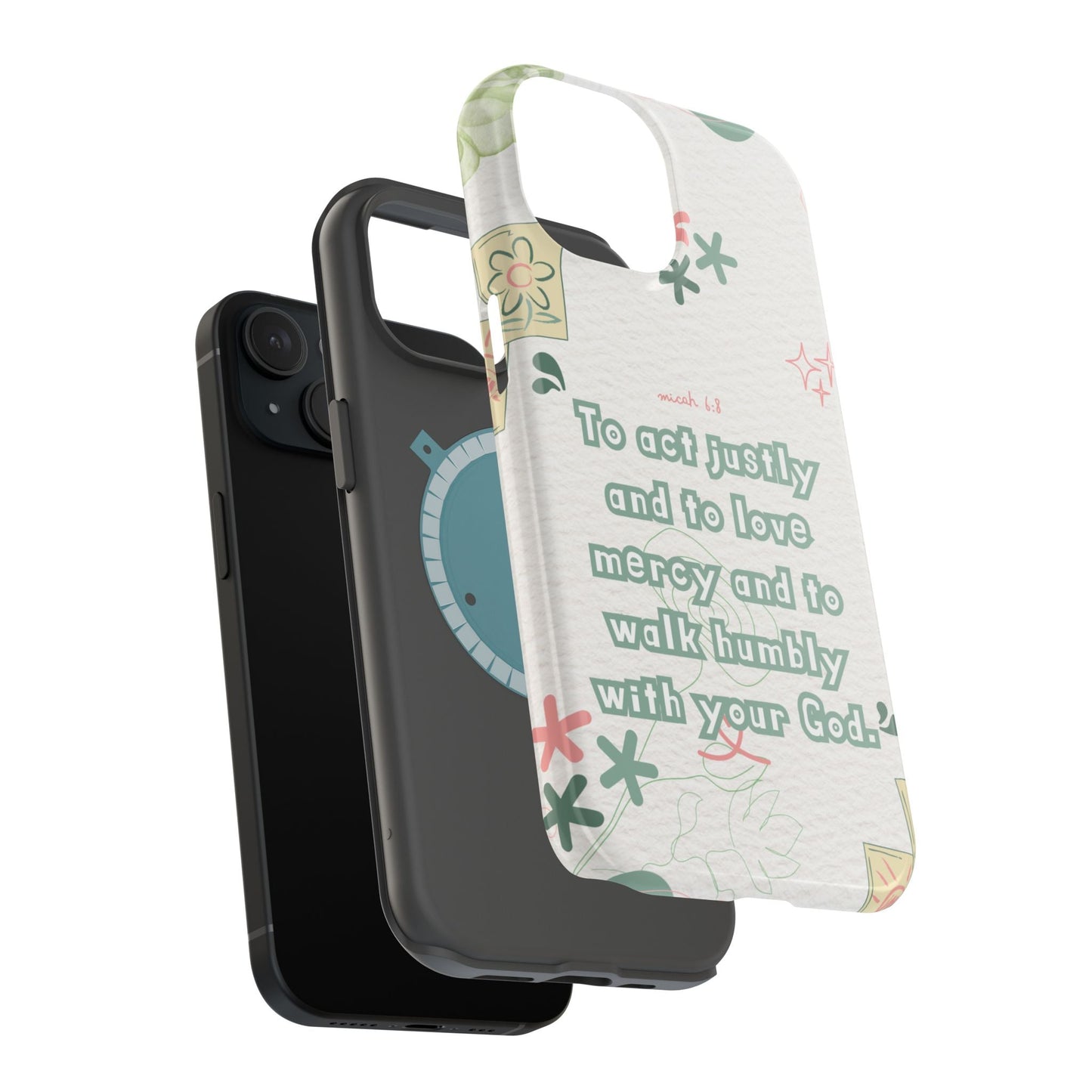 Micah 6:8 Act Justly Floral - MagSafe iPhone Case - BOGO Cases