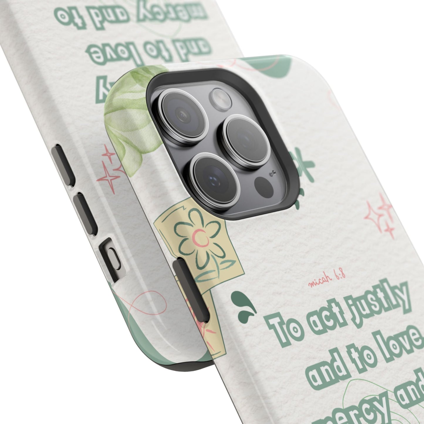 Micah 6:8 Act Justly Floral - MagSafe iPhone Case - BOGO Cases