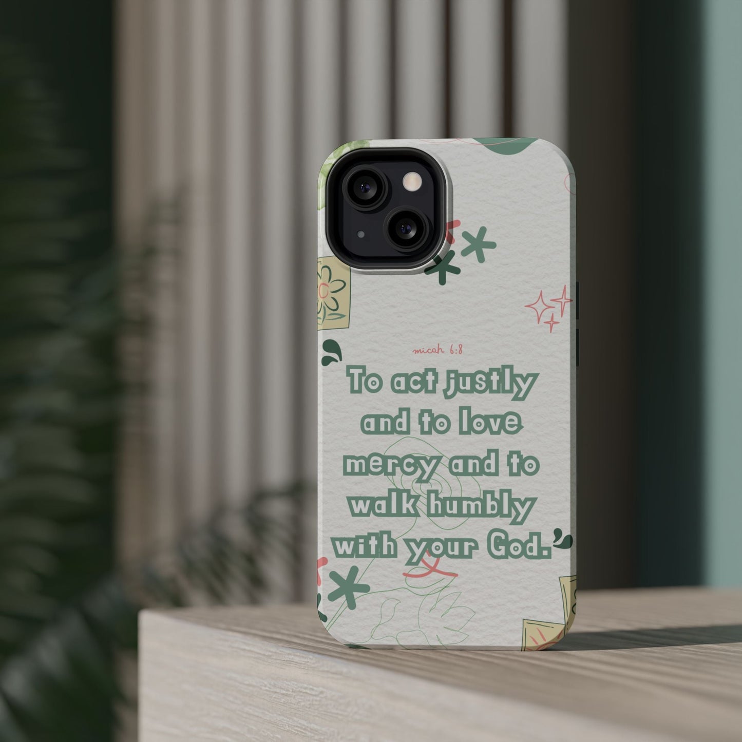 Micah 6:8 Act Justly Floral - MagSafe iPhone Case - BOGO Cases