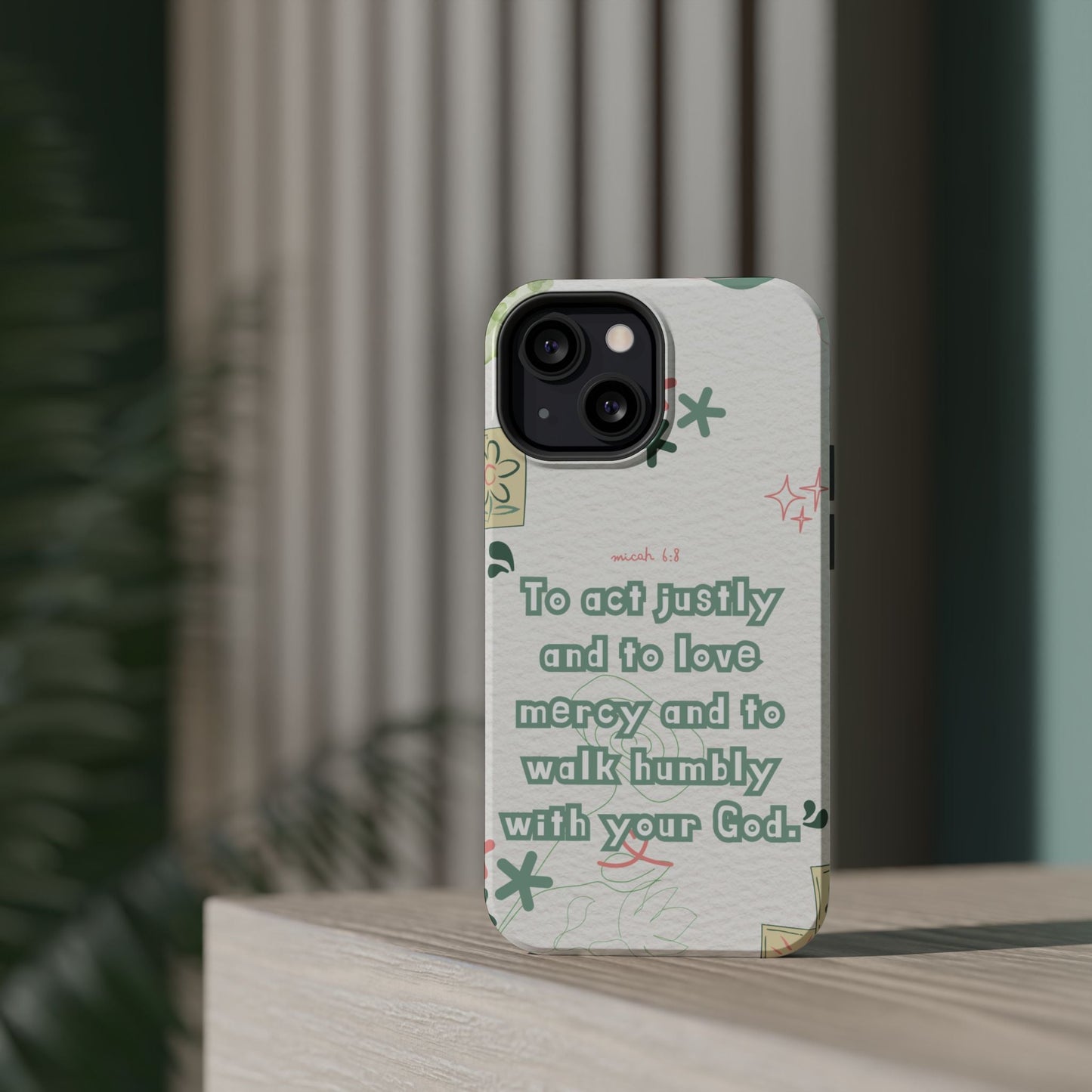 Micah 6:8 Act Justly Floral - MagSafe iPhone Case - BOGO Cases