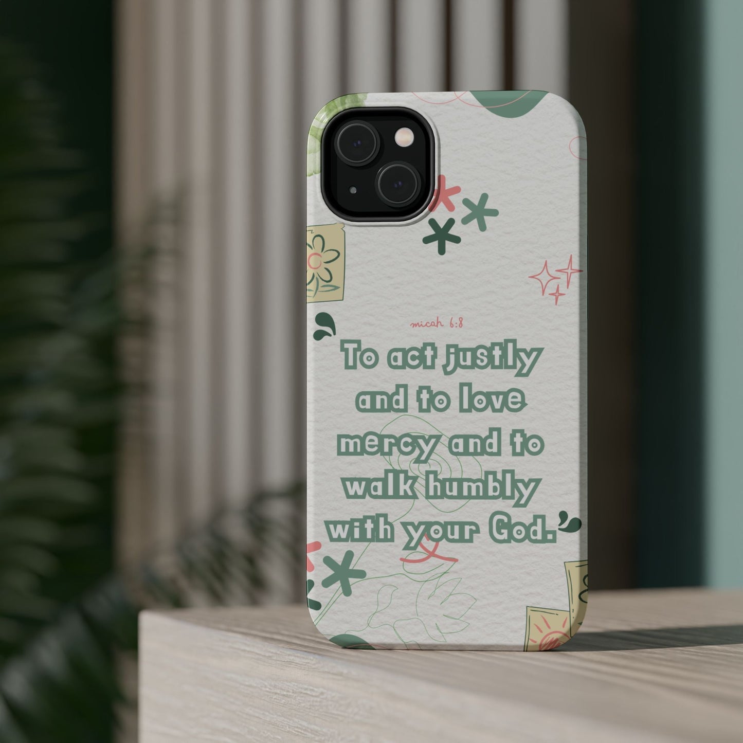 Micah 6:8 Act Justly Floral - MagSafe iPhone Case - BOGO Cases