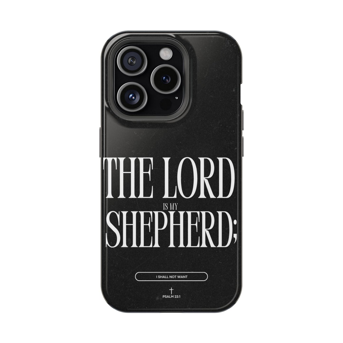 The Lord Is My Shepherd – Psalm 23:1 MagSafe iPhone Case - BOGO Cases