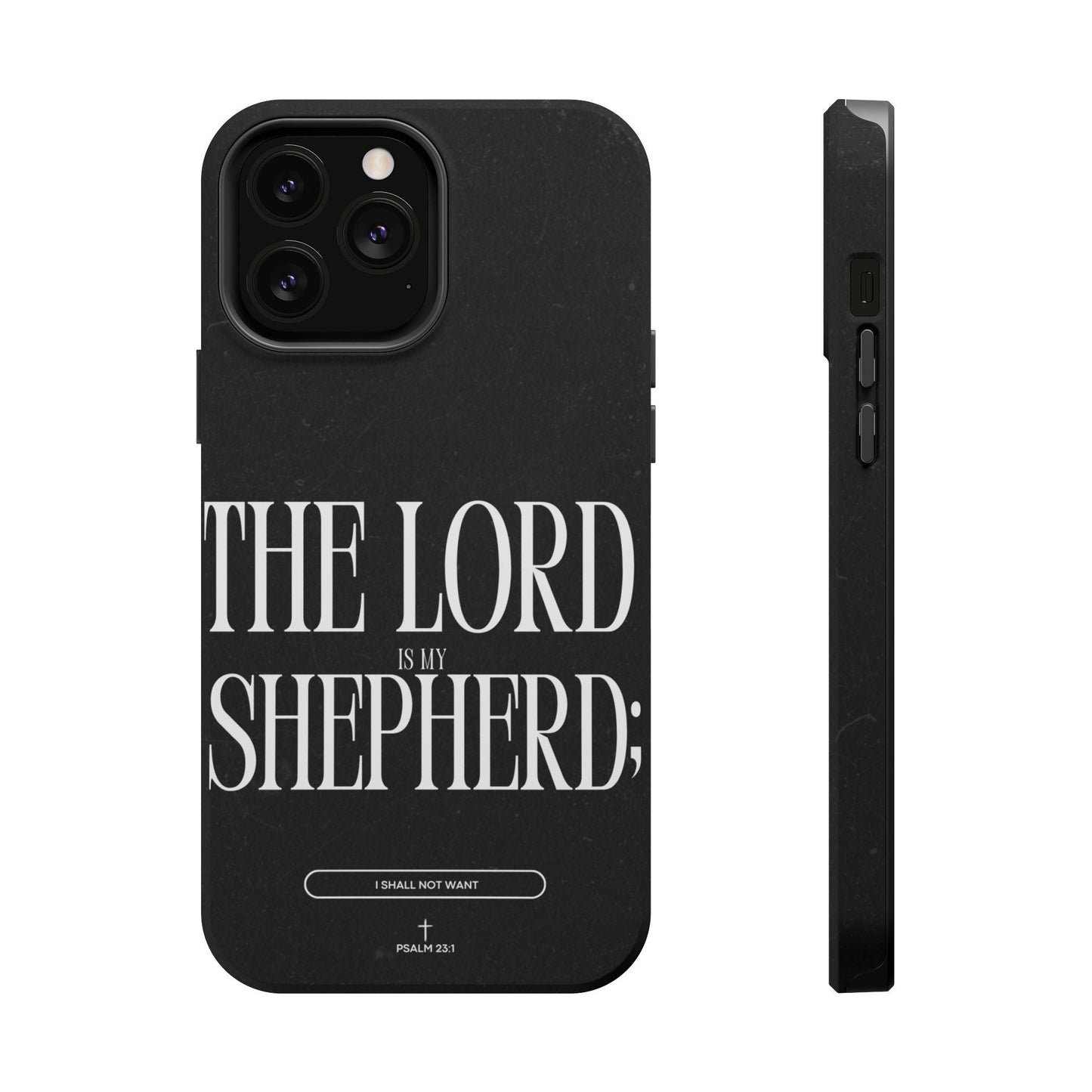 The Lord Is My Shepherd – Psalm 23:1 MagSafe iPhone Case - BOGO Cases