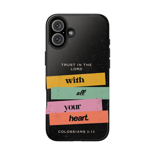 Trust in the Lord – Colossians 3:12 iPhone Series Case - BOGO Cases