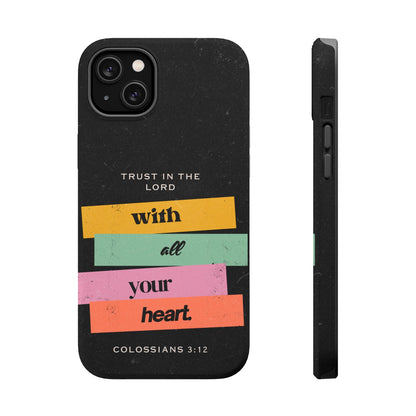 Trust in the Lord – Colossians 3:12 MagSafe iPhone Case - BOGO Cases