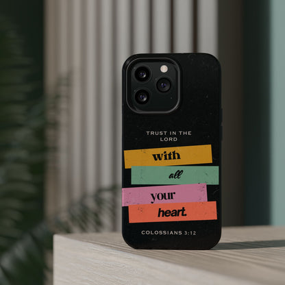 Trust in the Lord – Colossians 3:12 MagSafe iPhone Case - BOGO Cases