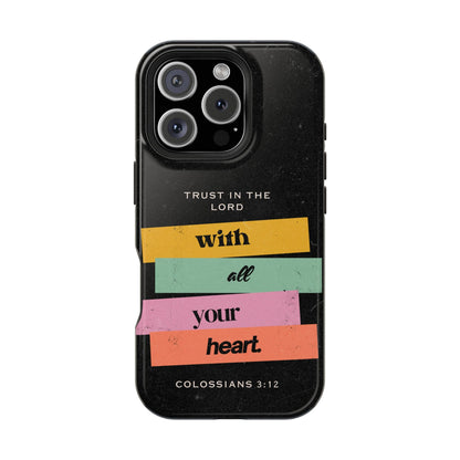 Trust in the Lord – Colossians 3:12 MagSafe iPhone Case - BOGO Cases