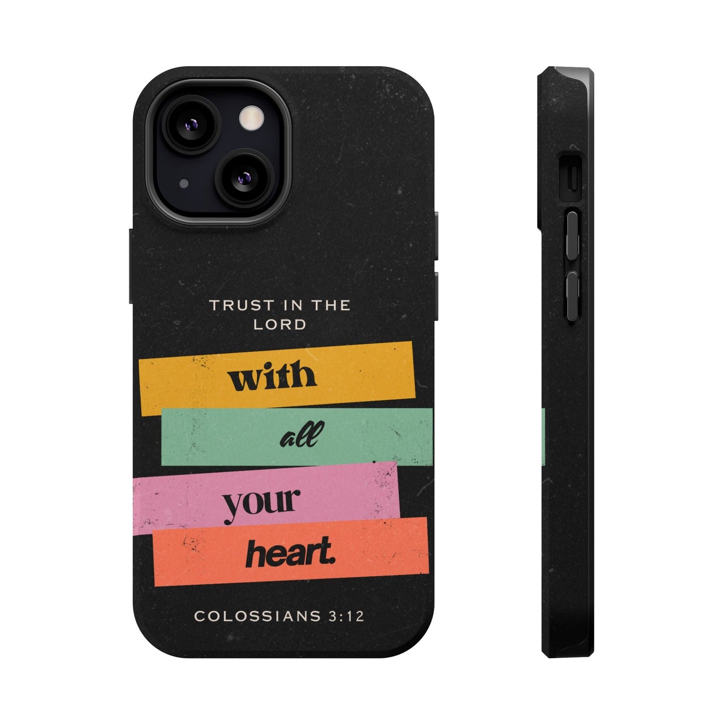 Trust in the Lord – Colossians 3:12 MagSafe iPhone Case - BOGO Cases