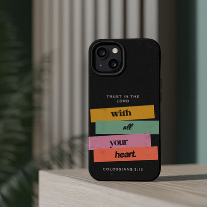 Trust in the Lord – Colossians 3:12 MagSafe iPhone Case - BOGO Cases