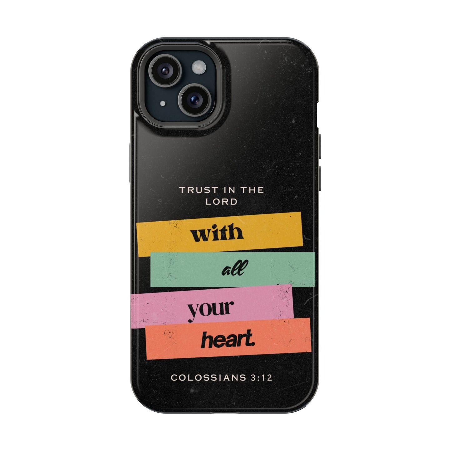 Trust in the Lord – Colossians 3:12 MagSafe iPhone Case - BOGO Cases