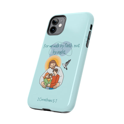 Walk by Faith 2 Corinthians 5:7 - iPhone Series Case - BOGO Cases
