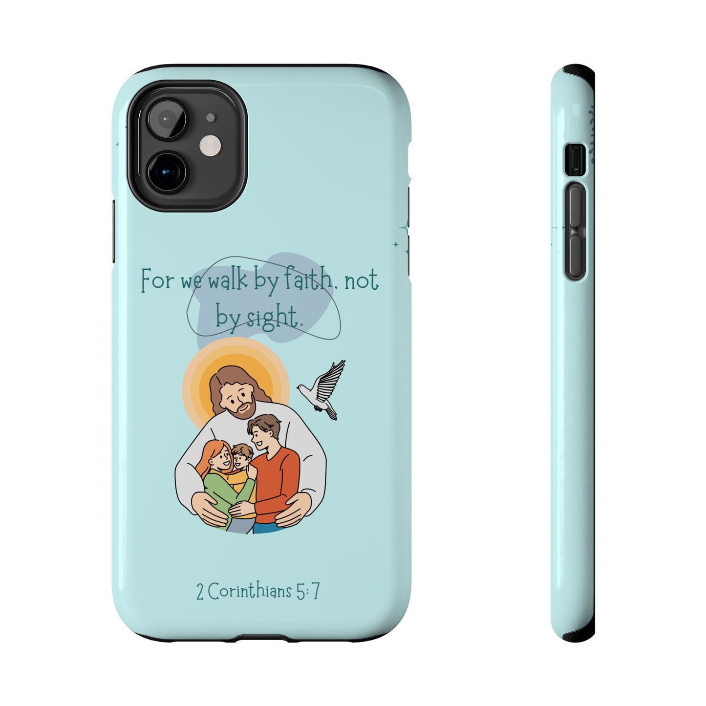 Walk by Faith 2 Corinthians 5:7 - iPhone Series Case - BOGO Cases