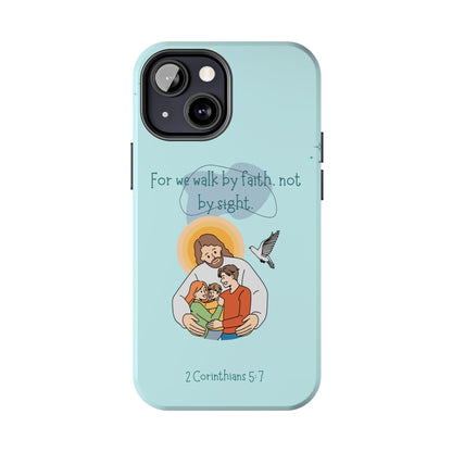 Walk by Faith 2 Corinthians 5:7 - iPhone Series Case - BOGO Cases
