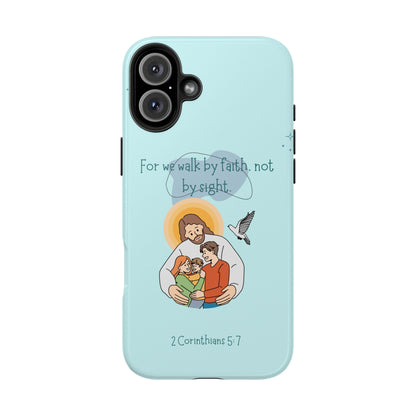 Walk by Faith 2 Corinthians 5:7 - iPhone Series Case - BOGO Cases