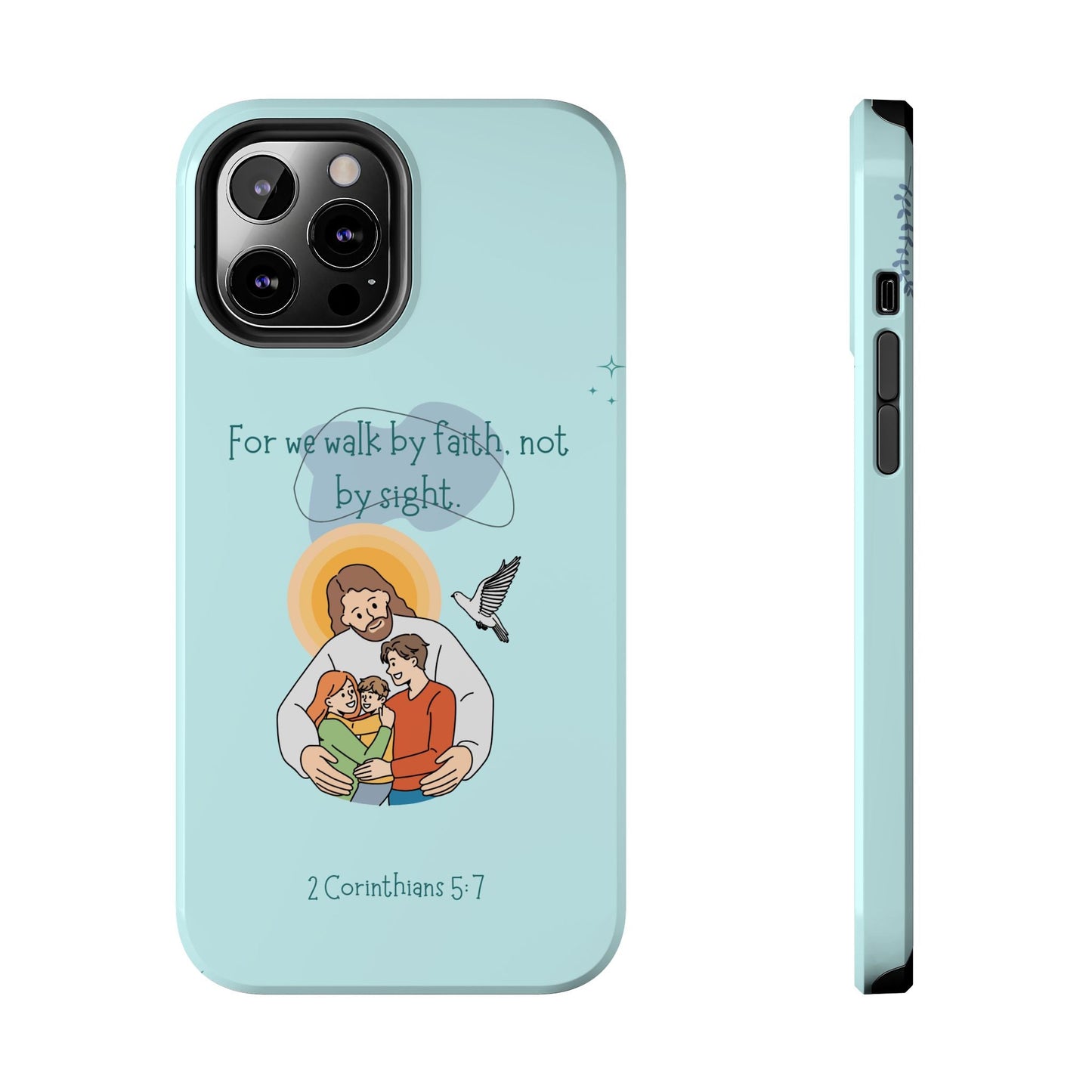 Walk by Faith 2 Corinthians 5:7 - iPhone Series Case - BOGO Cases