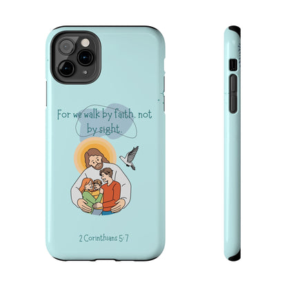 Walk by Faith 2 Corinthians 5:7 - iPhone Series Case - BOGO Cases
