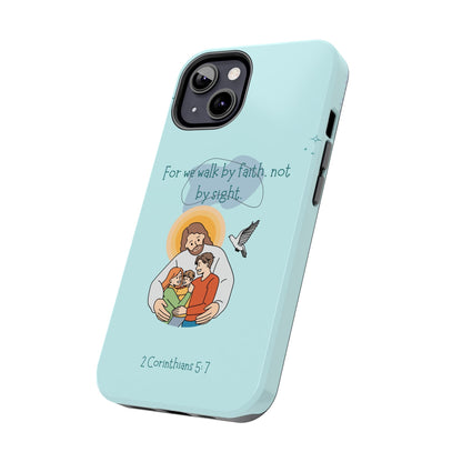 Walk by Faith 2 Corinthians 5:7 - iPhone Series Case - BOGO Cases
