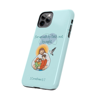 Walk by Faith 2 Corinthians 5:7 - iPhone Series Case - BOGO Cases