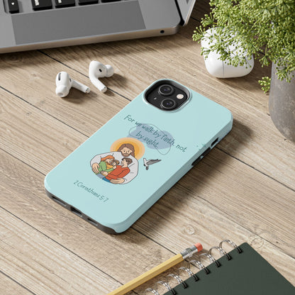 Walk by Faith 2 Corinthians 5:7 - iPhone Series Case - BOGO Cases