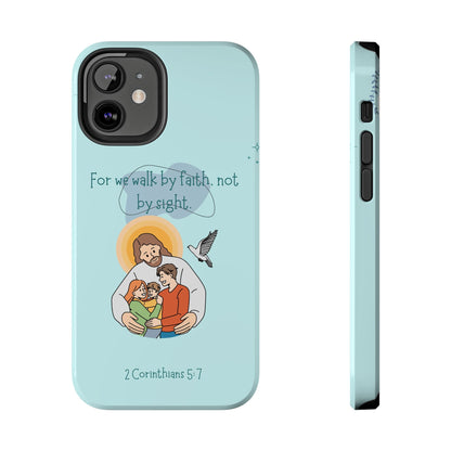Walk by Faith 2 Corinthians 5:7 - iPhone Series Case - BOGO Cases