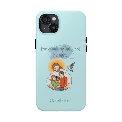 Walk by Faith 2 Corinthians 5:7 - iPhone Series Case - BOGO Cases
