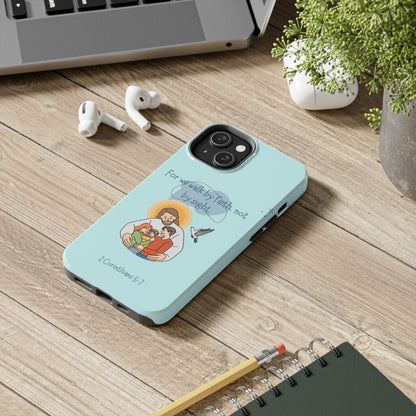 Walk by Faith 2 Corinthians 5:7 - iPhone Series Case - BOGO Cases