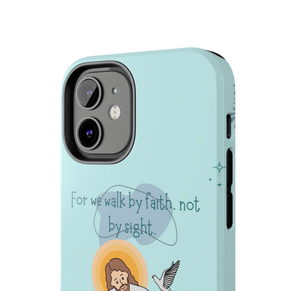 Walk by Faith 2 Corinthians 5:7 - iPhone Series Case - BOGO Cases