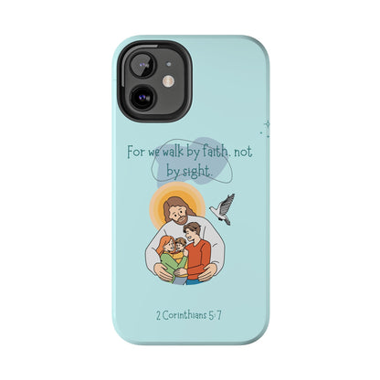 Walk by Faith 2 Corinthians 5:7 - iPhone Series Case - BOGO Cases