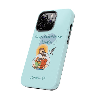Walk by Faith 2 Corinthians 5:7 - iPhone Series Case - BOGO Cases
