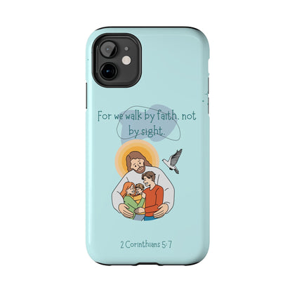 Walk by Faith 2 Corinthians 5:7 - iPhone Series Case - BOGO Cases